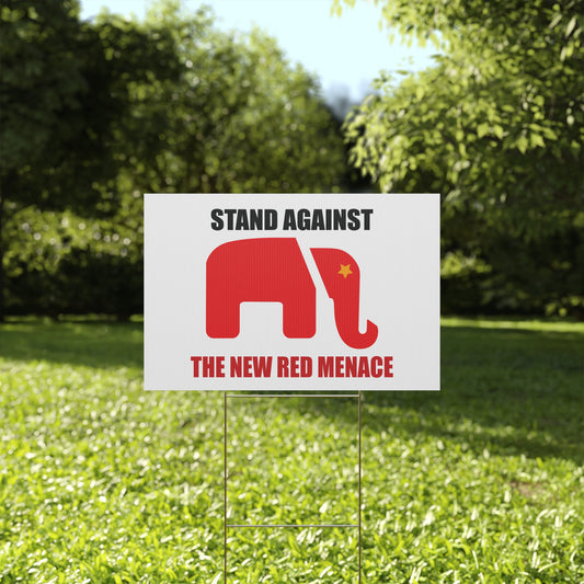 Political Yard Sign - "Stand Against The New Red Menace"