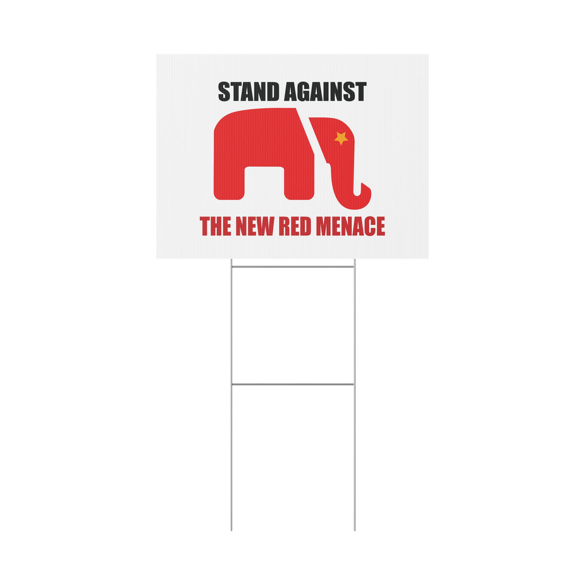 Political Yard Sign - "Stand Against The New Red Menace"