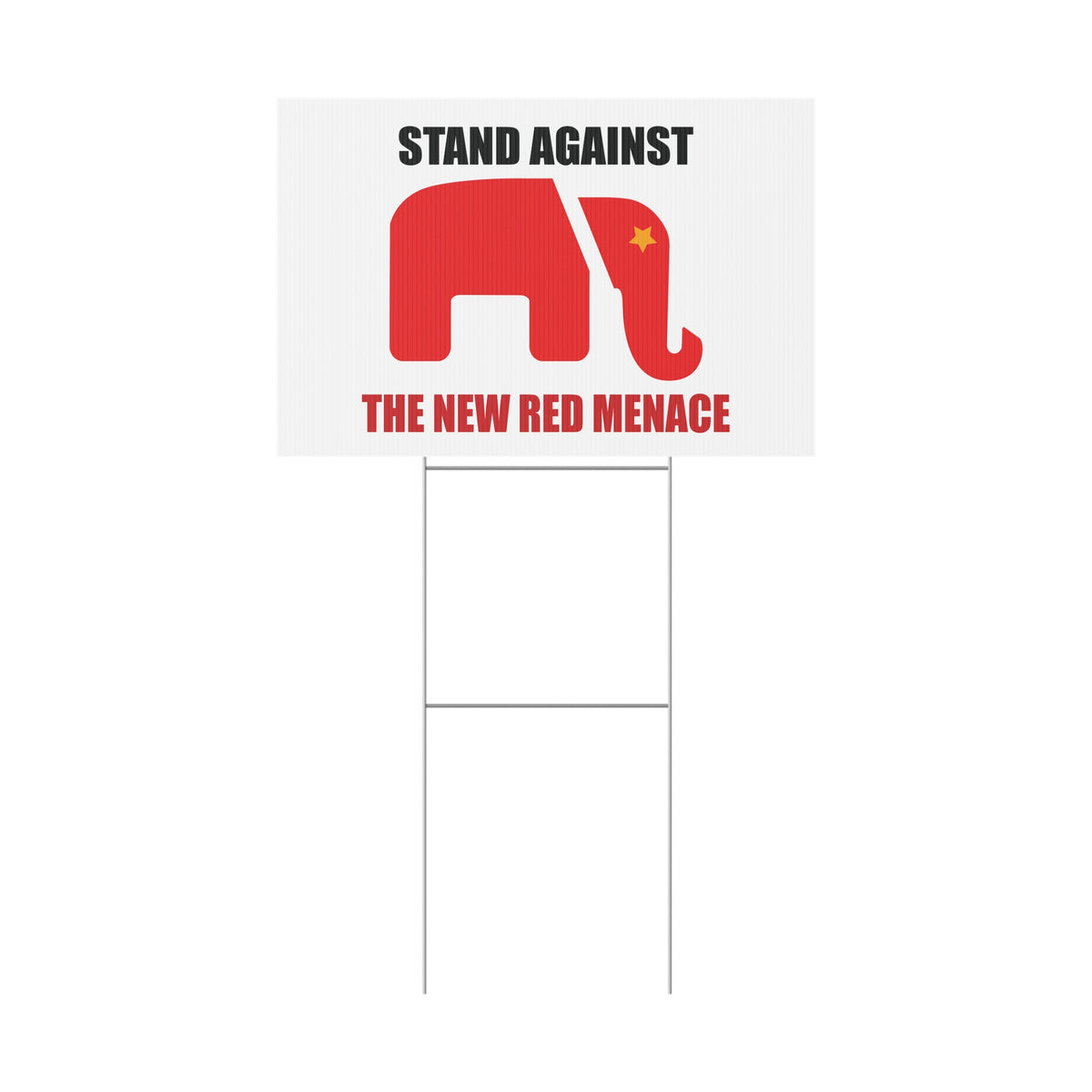 Political Yard Sign - "Stand Against The New Red Menace"